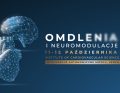 opm-dlaszpitali-omdlenia-i-neuromodulacje-2024